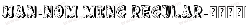 Han-Nom Ming Regular字体转换